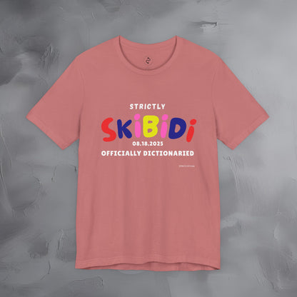 Strictly Skibidi T-Shirt - Officially Dictonaried - Fun Meme Shirt