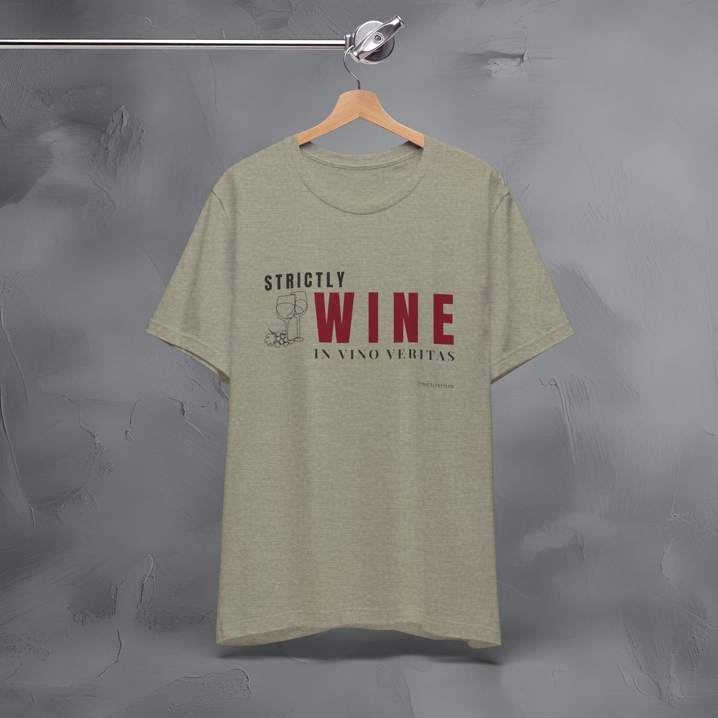 Strictly Wine – In Vino Veritas T-Shirt | Wine Lover Graphic Tee | Vineyard Lifestyle Shirt