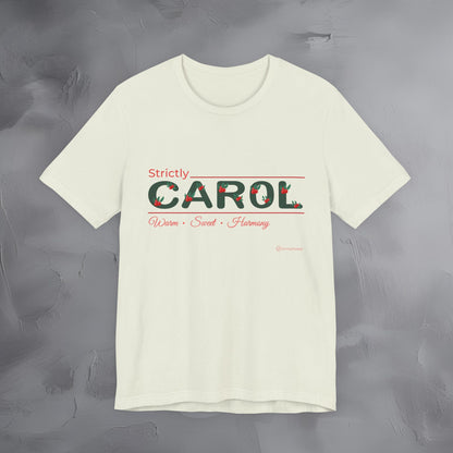 Strictly Carol — T-Shirt