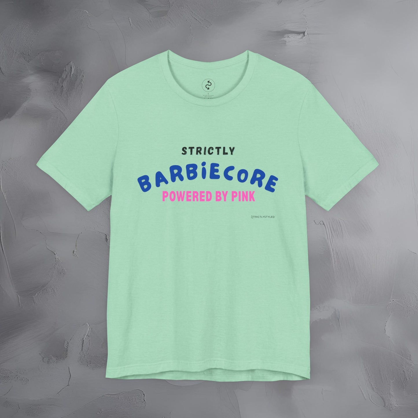 Strictly Barbiecore T-Shirt – Powered by Pink - Aesthetic Graphic Tee