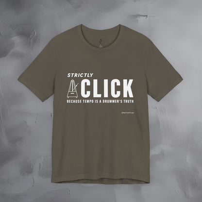 Strictly Click T-Shirt – Drum & Rhythm Graphic Tee - Tempo Is the Drummer’s Truth