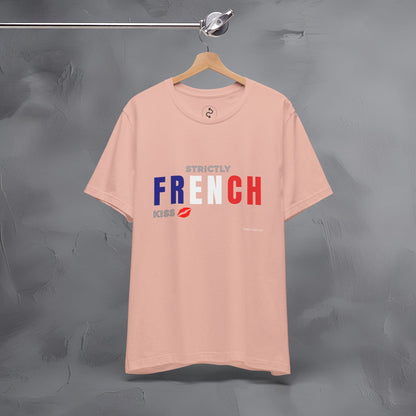 Strictly French Kiss T-Shirt - Romantic Parisian Graphic Tee - Fun French Lifestyle Shirt