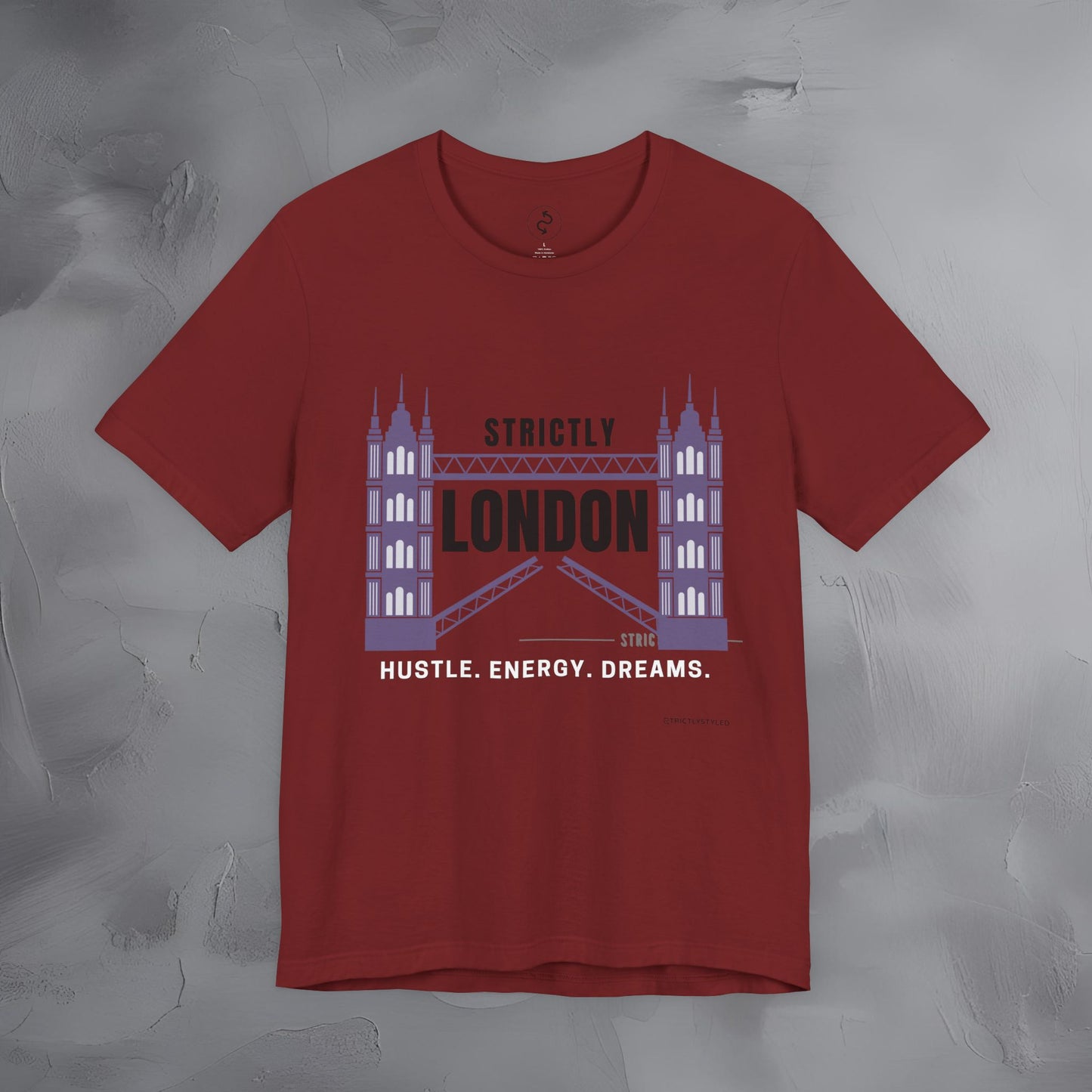 Strictly London – Hustle, Energy, Dreams T-Shirt - UK City Pride Graphic Tee | Modern London Streetwear Shirt