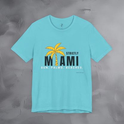 Strictly Miami T-Shirt – Sun Palms Beaches City Vibes Tee