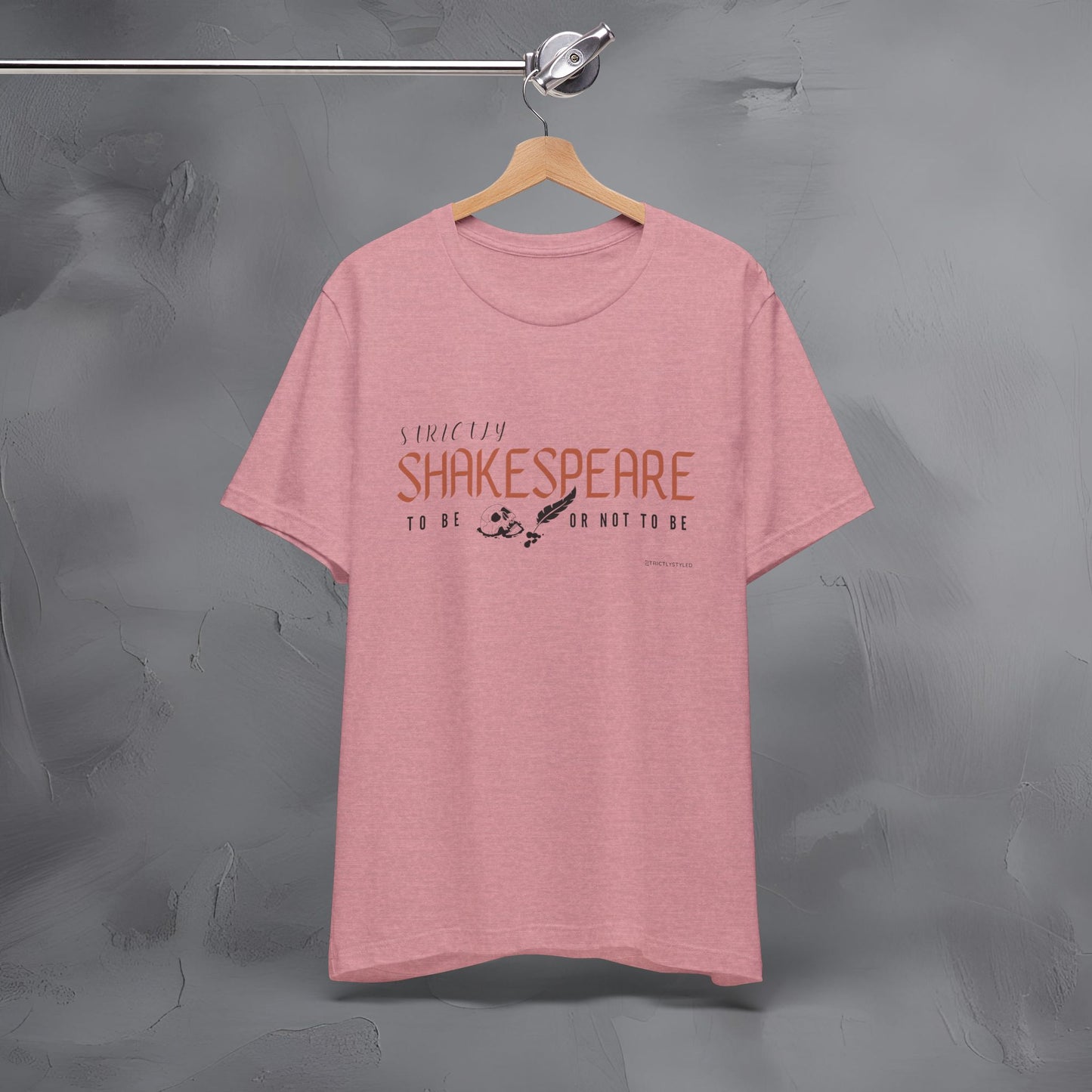 Strictly Shakespeare – To Be or Not To Be T-Shirt - Literary Graphic Tee - Classic Writer Quote Shirt