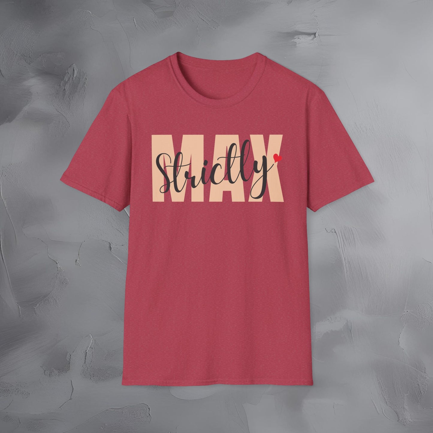 Strictly Max T-Shirt