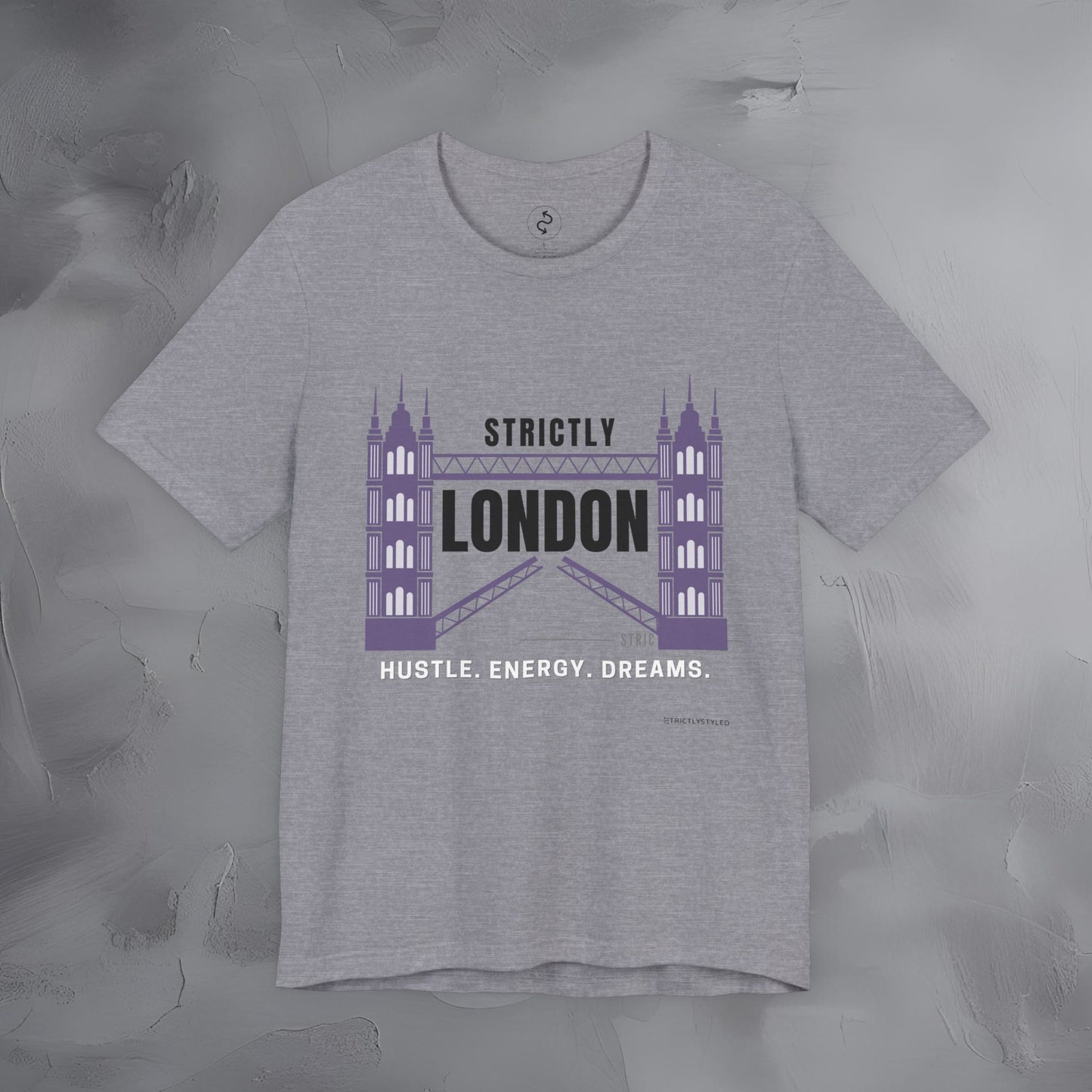 Strictly London – Hustle, Energy, Dreams T-Shirt - UK City Pride Graphic Tee | Modern London Streetwear Shirt