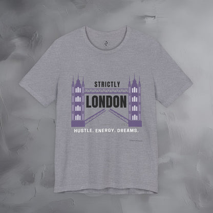 Strictly London – Hustle, Energy, Dreams T-Shirt - UK City Pride Graphic Tee | Modern London Streetwear Shirt