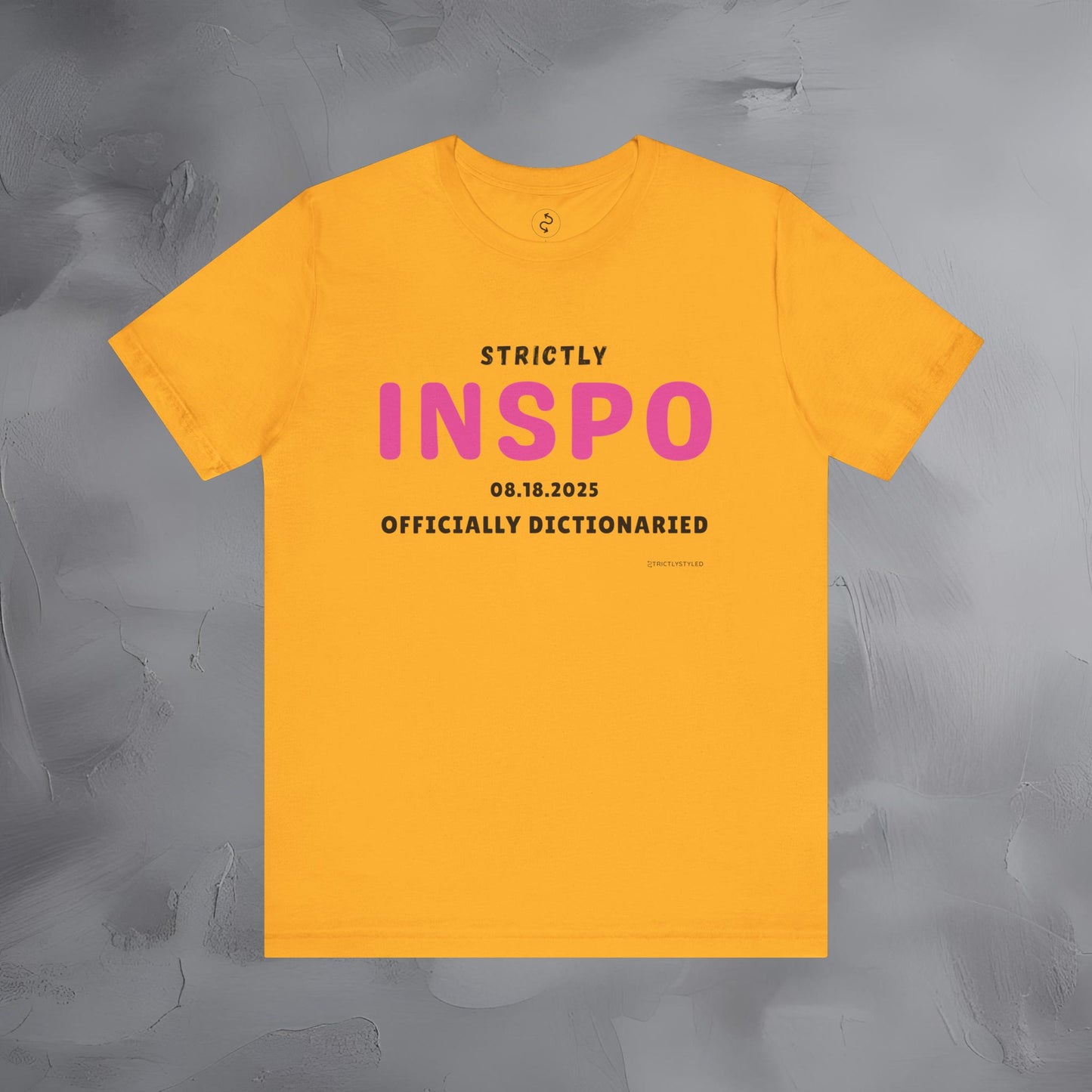 Strictly INSPO T-Shirt - Officially Dictonaried