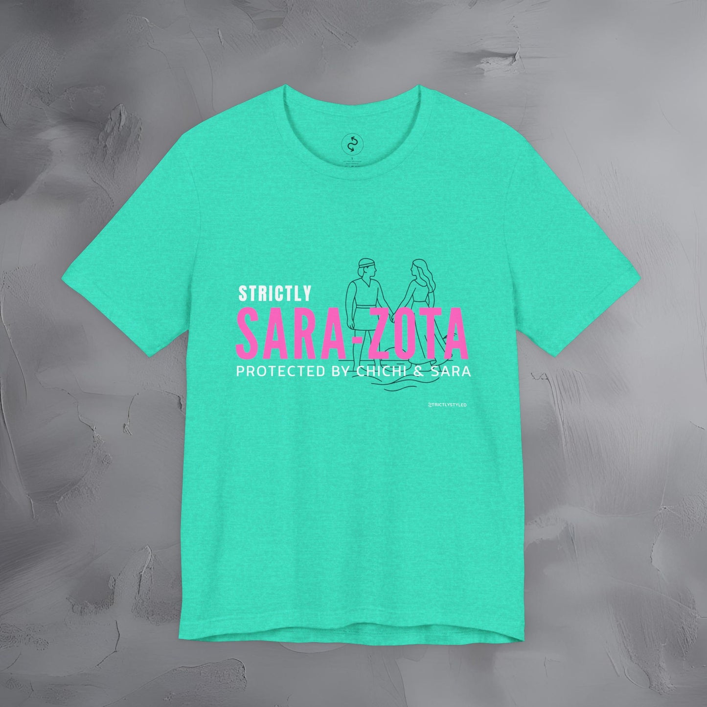 Strictly Sara-Zota T-Shirt – Protected by Chichi and Sarah Sarasota Tee