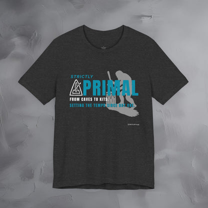 Strictly Primal T-Shirt – Drum & Rhythm Graphic Tee - From Cave to Kits