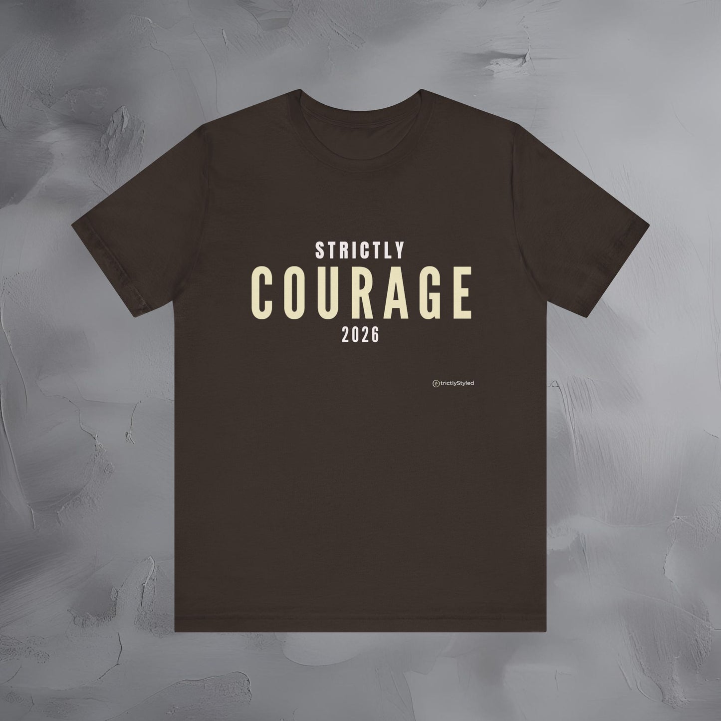 Strictly Courage Shirt Minimalist New Year Intention T Shirt Unisex Graphic Tee