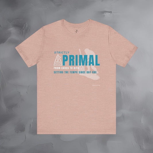 Strictly Primal T-Shirt – Drum & Rhythm Graphic Tee - From Cave to Kits