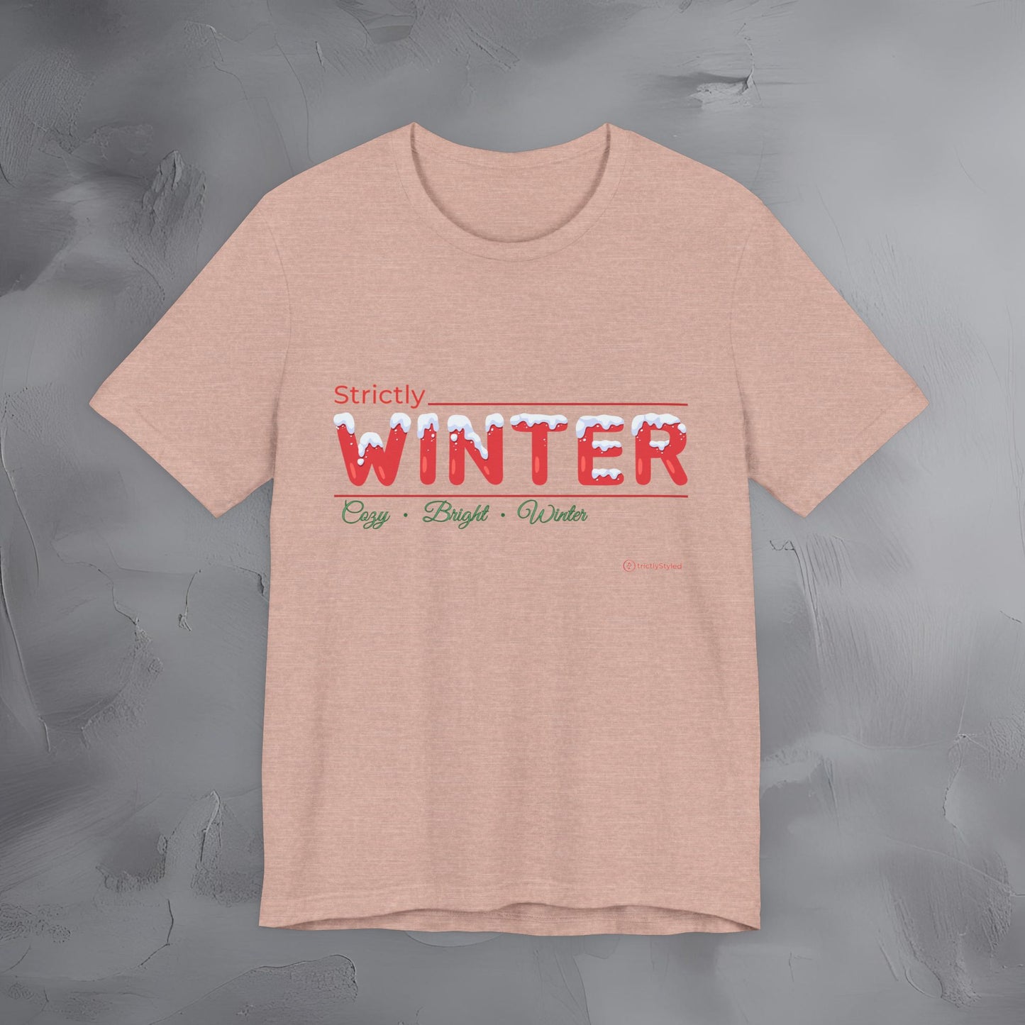 Strictly Winter — T-Shirt