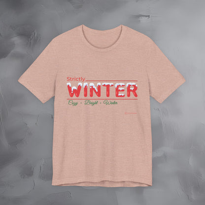 Strictly Winter — T-Shirt