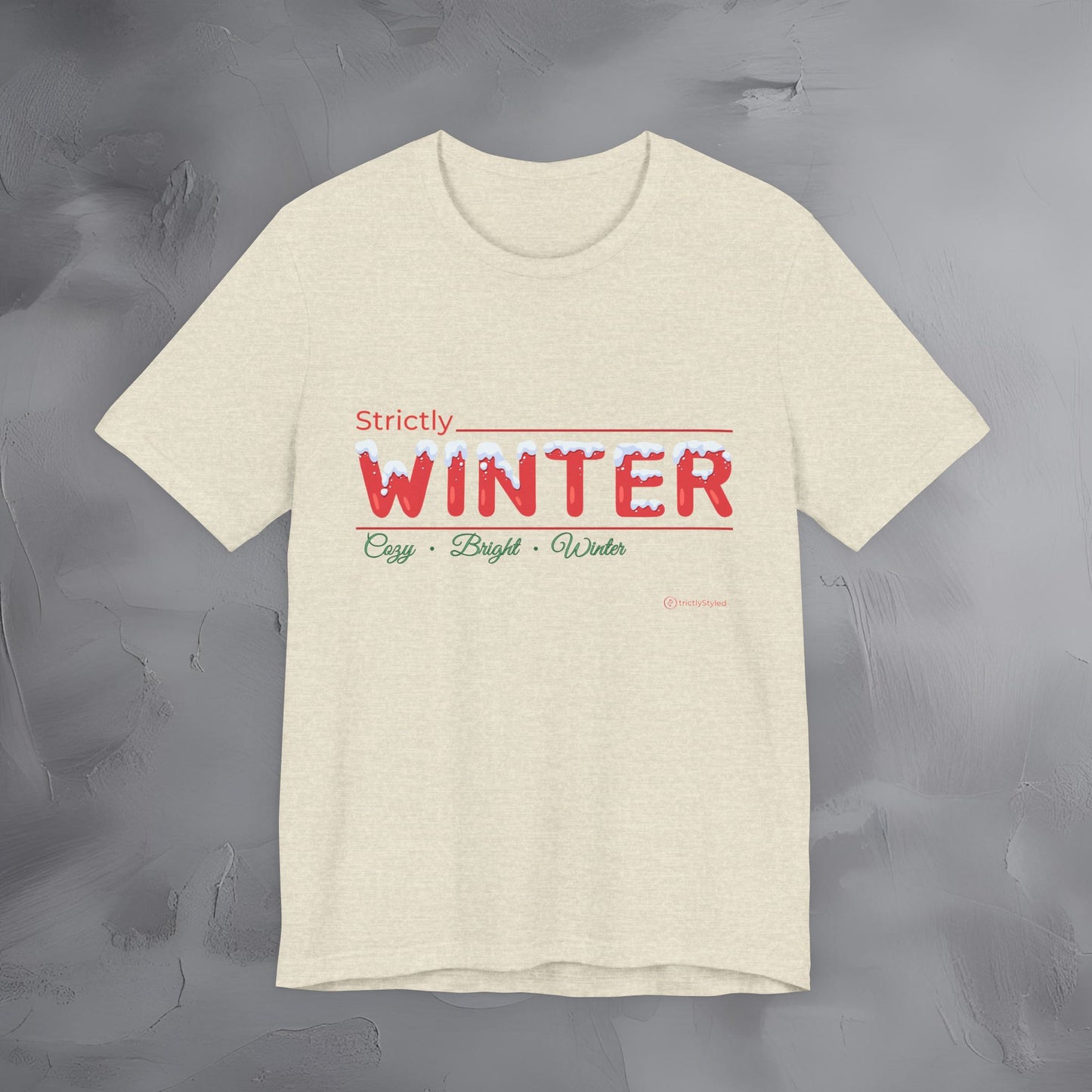 Strictly Winter — T-Shirt