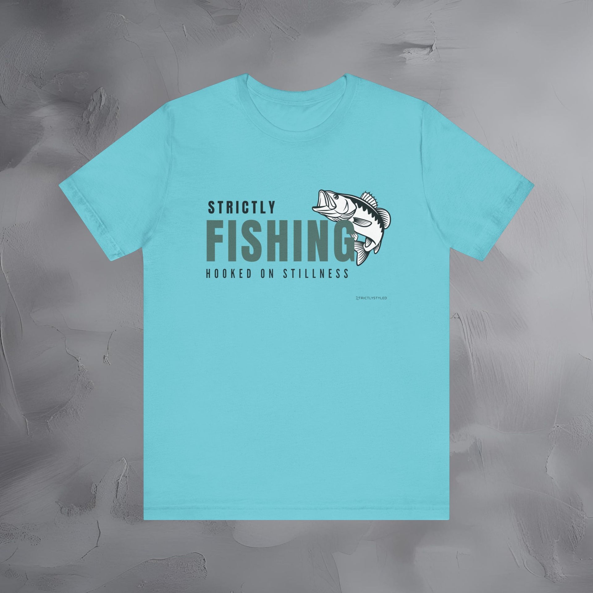 Strictly Fishing T-Shirt – Hooked on Stillness - Minimal Outdoor Lifestyle Tee