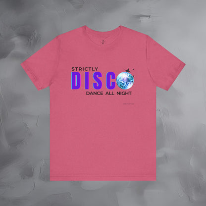 Strictly Disco T-Shirt – Retro Dance Graphic Tee - Dance All Night