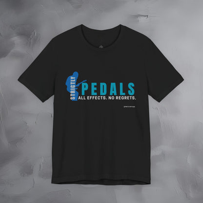 Strictly Pedals T-Shirt – No Effects No Regrets Guitar Gear Tee