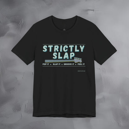 Strictly Slap T-Shirt – Funk Bass Graphic Tee - Bassist Style