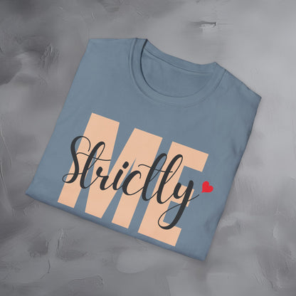 Strictly Me - T-Shirt