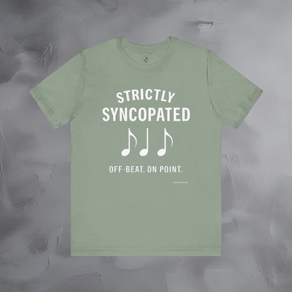 Strictly Syncompated T-Shirt – Off Beat On Point Jazz Rhythm Tee