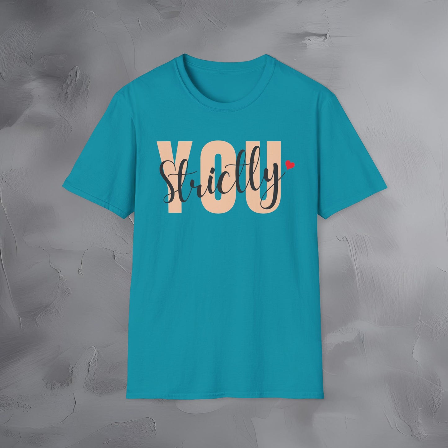 Strictly You T-Shirt
