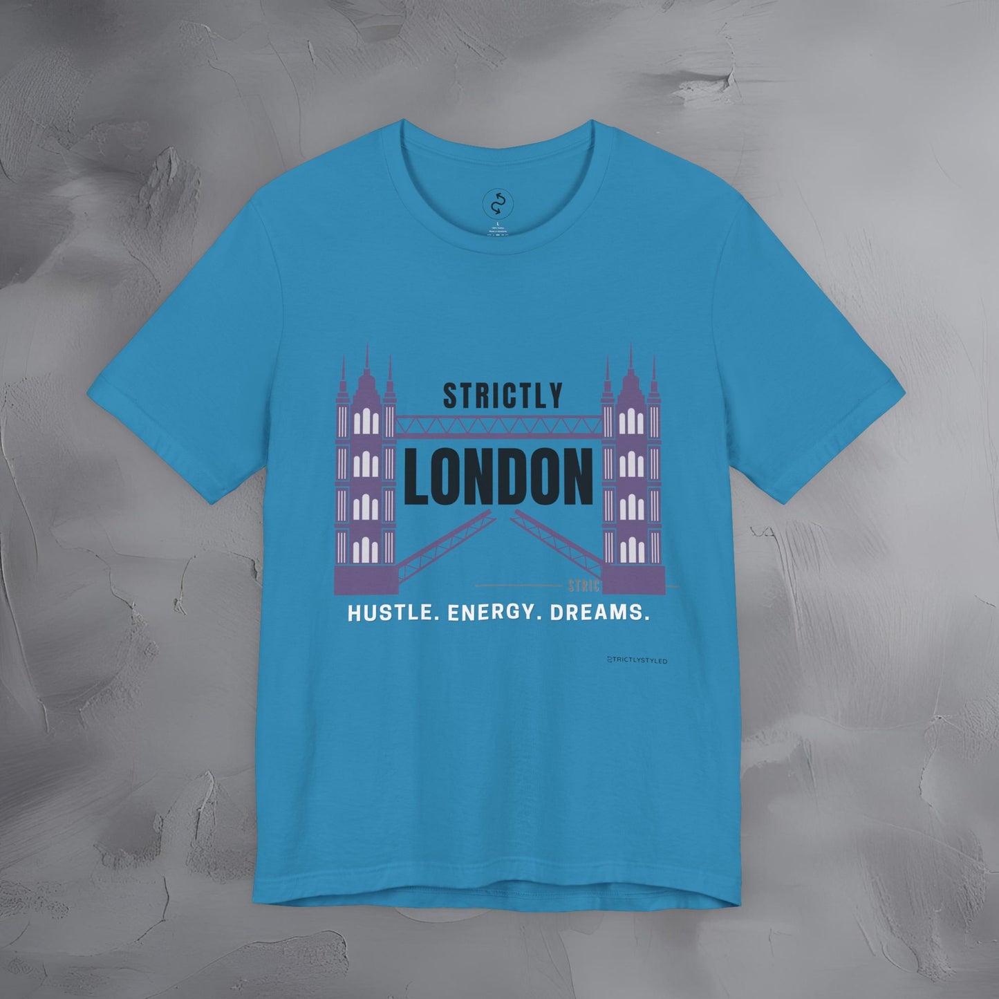 Strictly London – Hustle, Energy, Dreams T-Shirt - UK City Pride Graphic Tee | Modern London Streetwear Shirt
