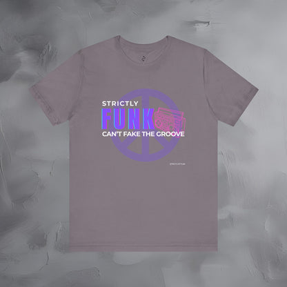 Strictly Funk T-Shirt – Can’t Fake the Groove – Funk Music Graphic Tee