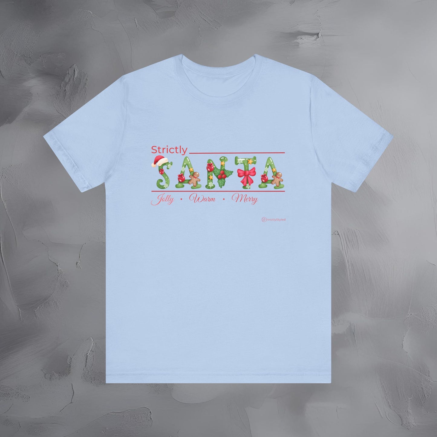 Strictly Santa – Jolly • Warm • Merry - Modern Christmas Shirt