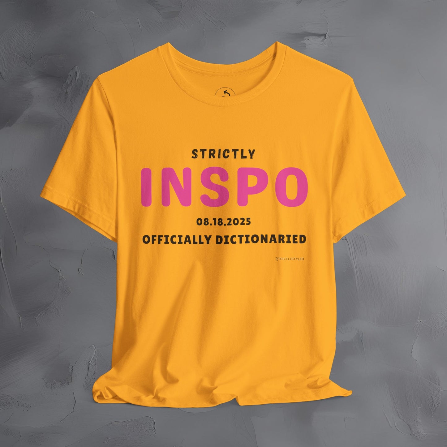Strictly INSPO T-Shirt - Officially Dictonaried