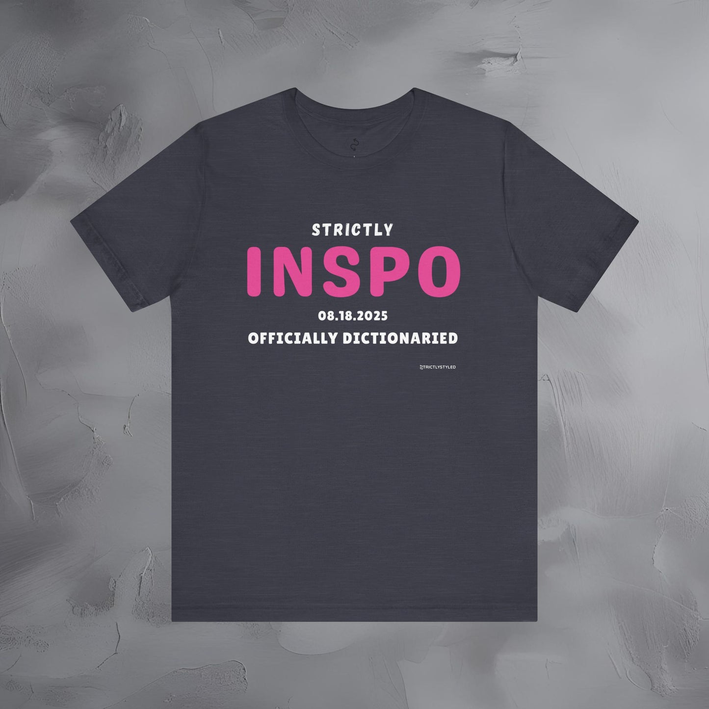 Strictly INSPO T-Shirt - Officially Dictonaried