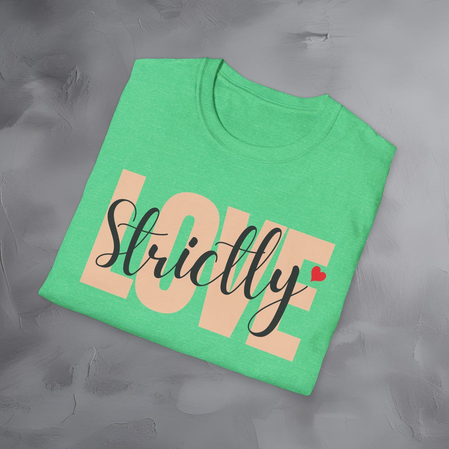 Strictly Love T-Shirt
