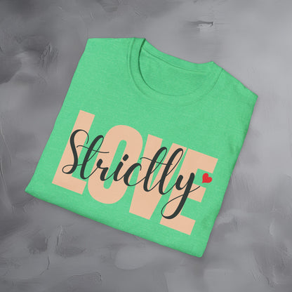 Strictly Love T-Shirt