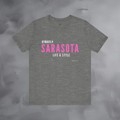 Strictly Sarasota Life & Style T-Shirt | Coastal Florida Lifestyle Tee | Gulf Coast Beachwear Graphic Shirt
