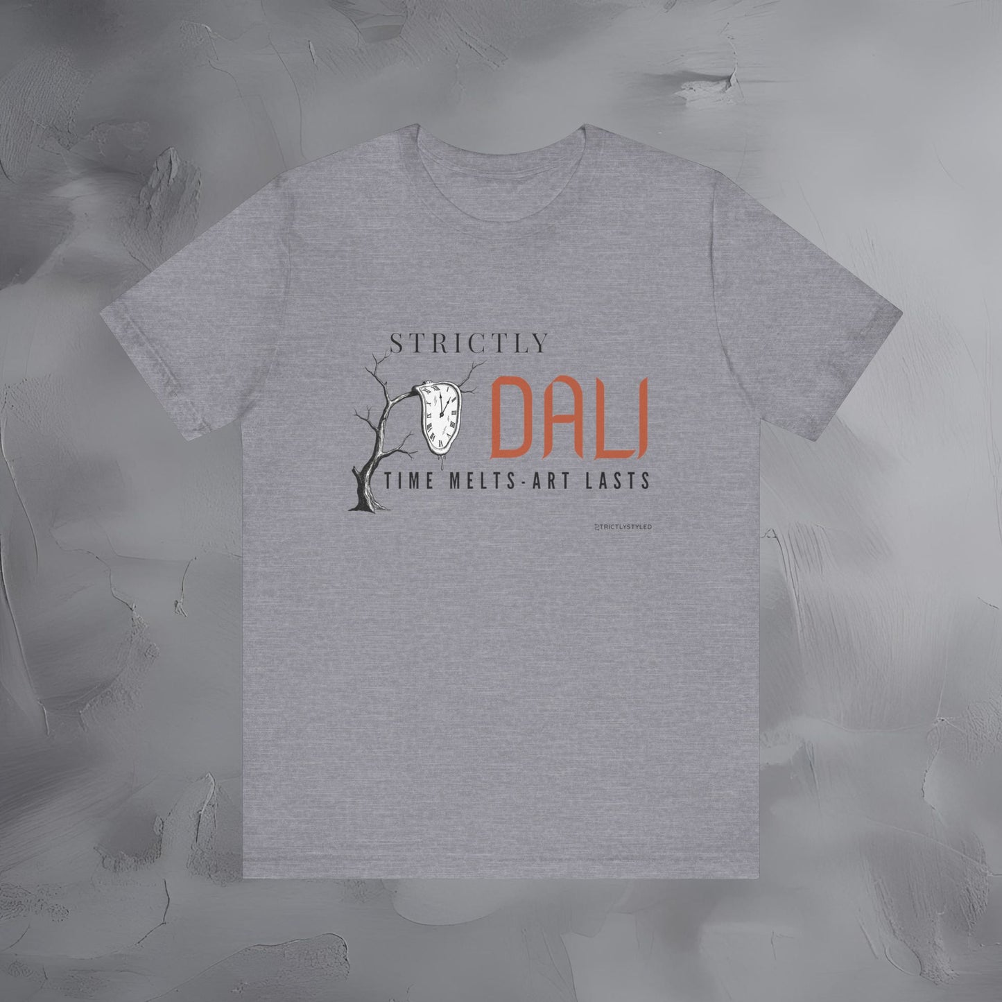 Strictly Dalí – Time Melts. Art Lasts. T-Shirt | Surrealist Artist Graphic Tee | Salvador Dalí Inspired Shirt
