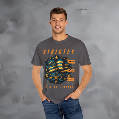 Strictly USA - Built on Liberty Independence Day T-Shirt