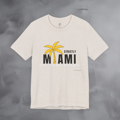 Strictly Miami T-Shirt – Sun Palms Beaches City Vibes Tee