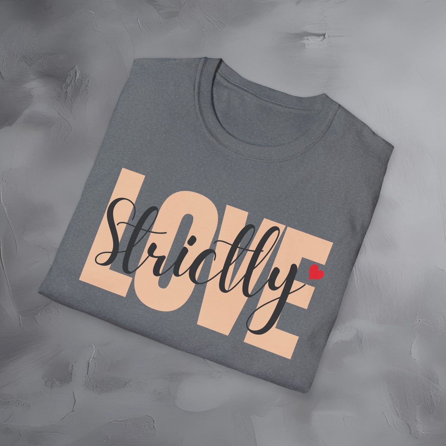 Strictly Love T-Shirt