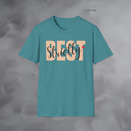 Strictly Best T-Shirt