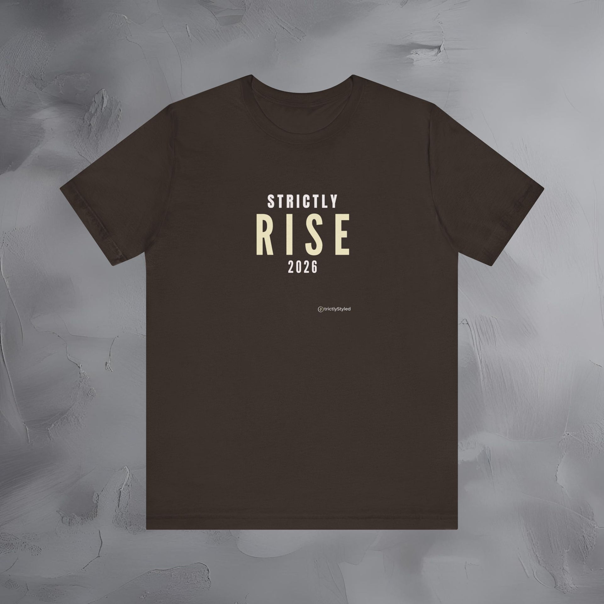 Strictly Rise Shirt Minimalist New Year Intention T Shirt Unisex Graphic Tee
