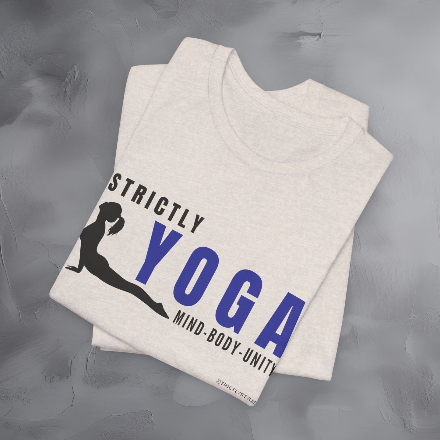 Strictly Yoga – Mind Body Unity T-Shirt - Yoga Lifestyle Graphic Tee - Mindfulness & Balance Shirt