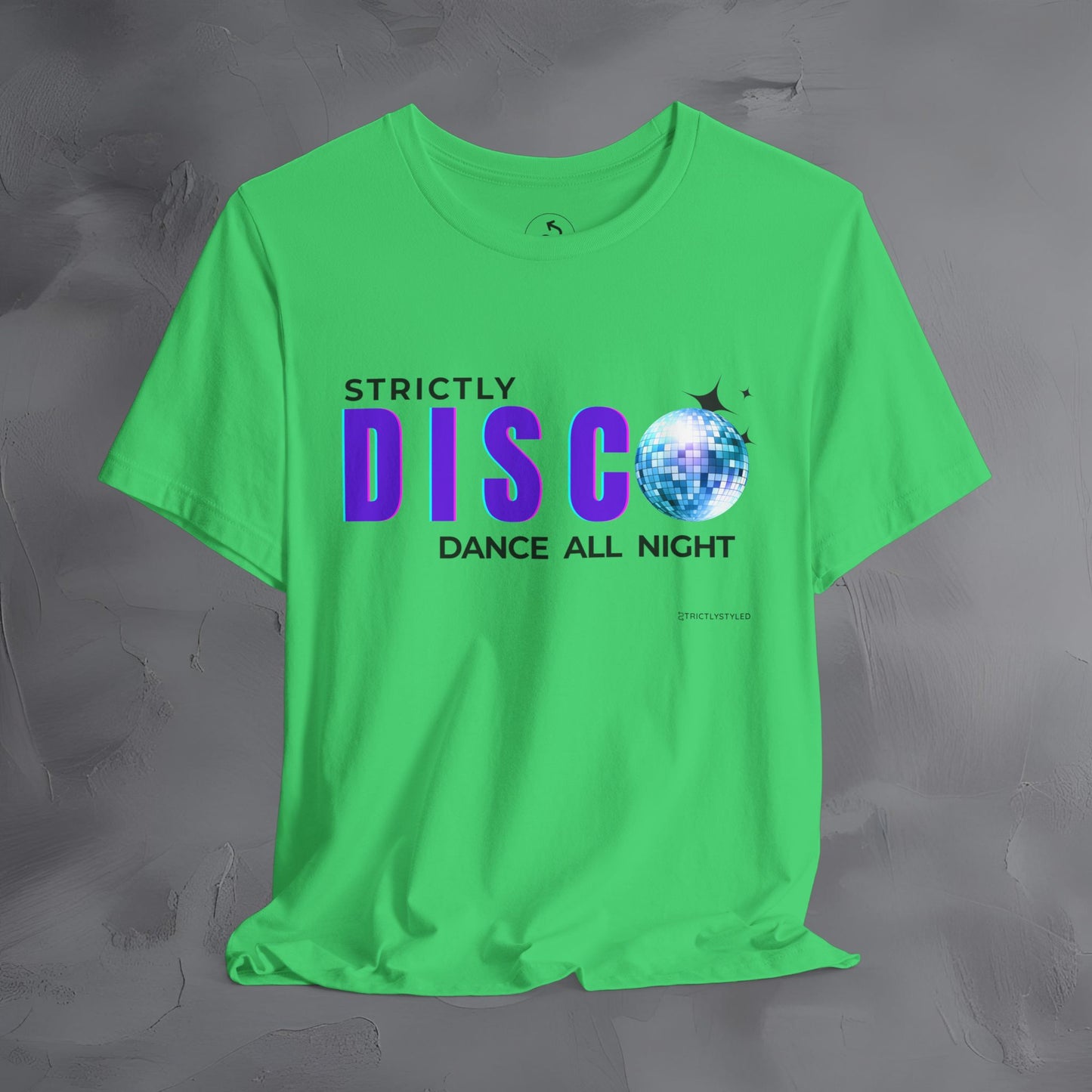 Strictly Disco T-Shirt – Retro Dance Graphic Tee - Dance All Night