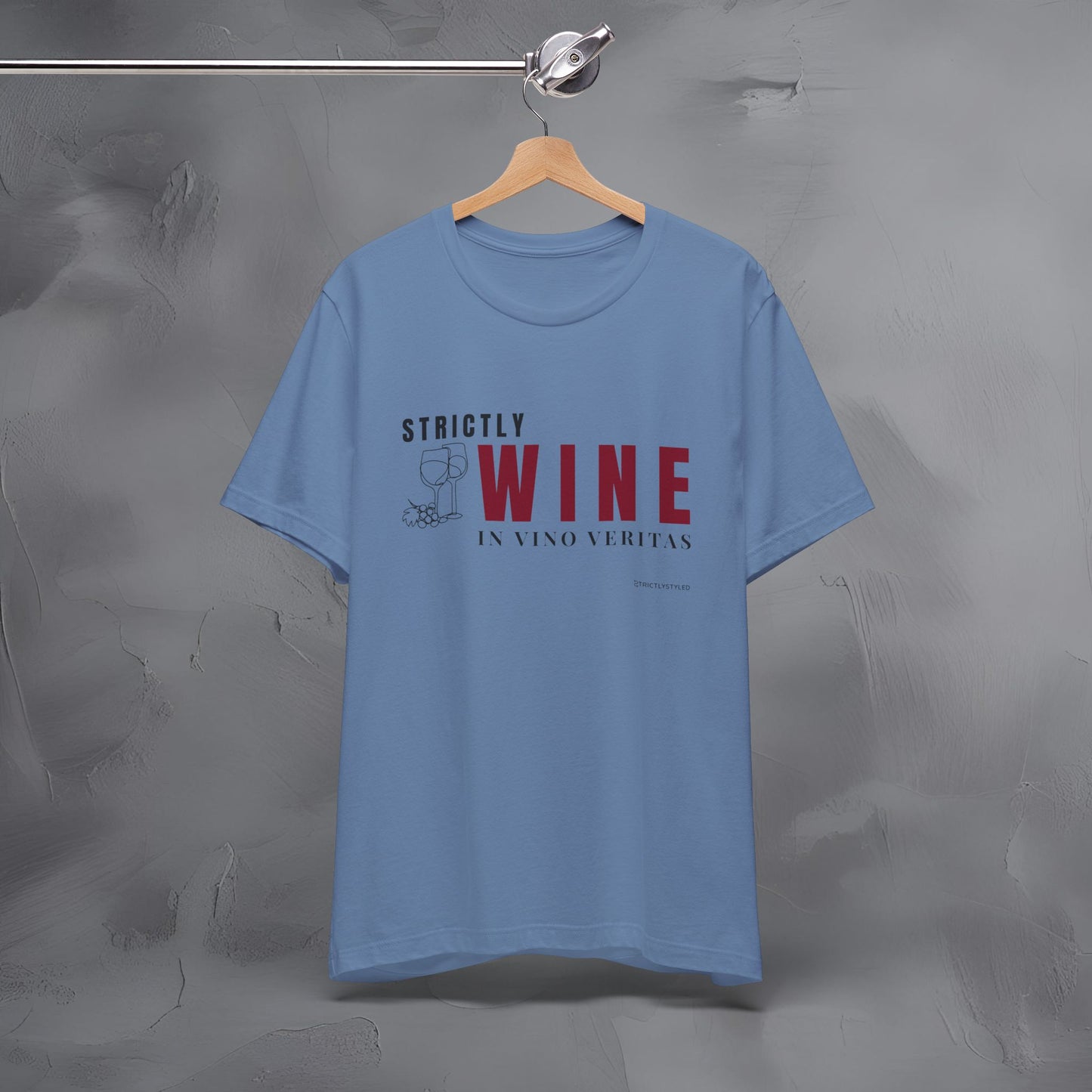 Strictly Wine – In Vino Veritas T-Shirt | Wine Lover Graphic Tee | Vineyard Lifestyle Shirt