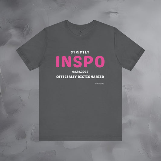 Strictly INSPO T-Shirt - Officially Dictonaried