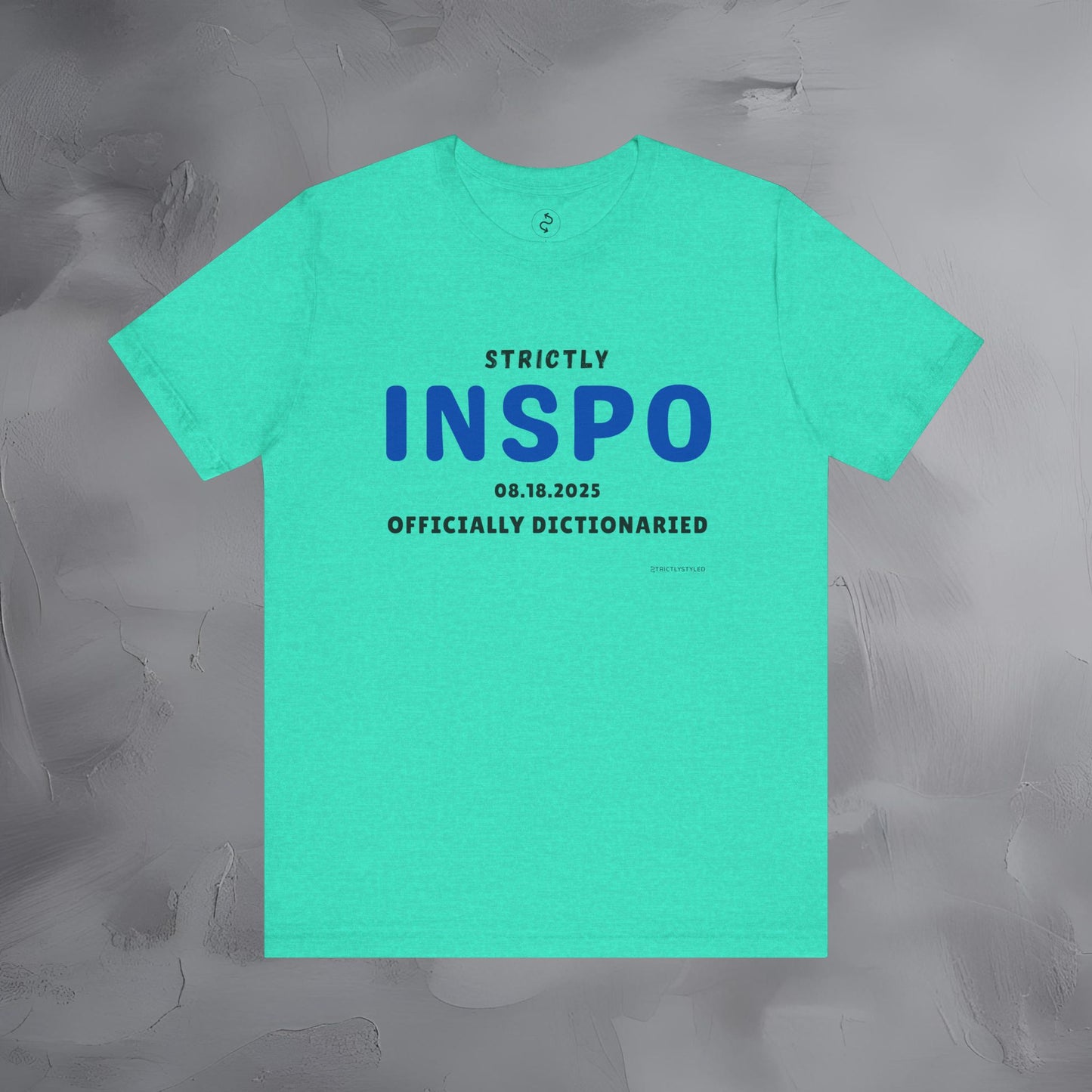 Strictly INSPO T-Shirt - Officially Dictonaried