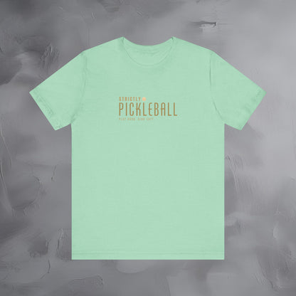 Strictly Pickleball – Play Hard - Dink Soft