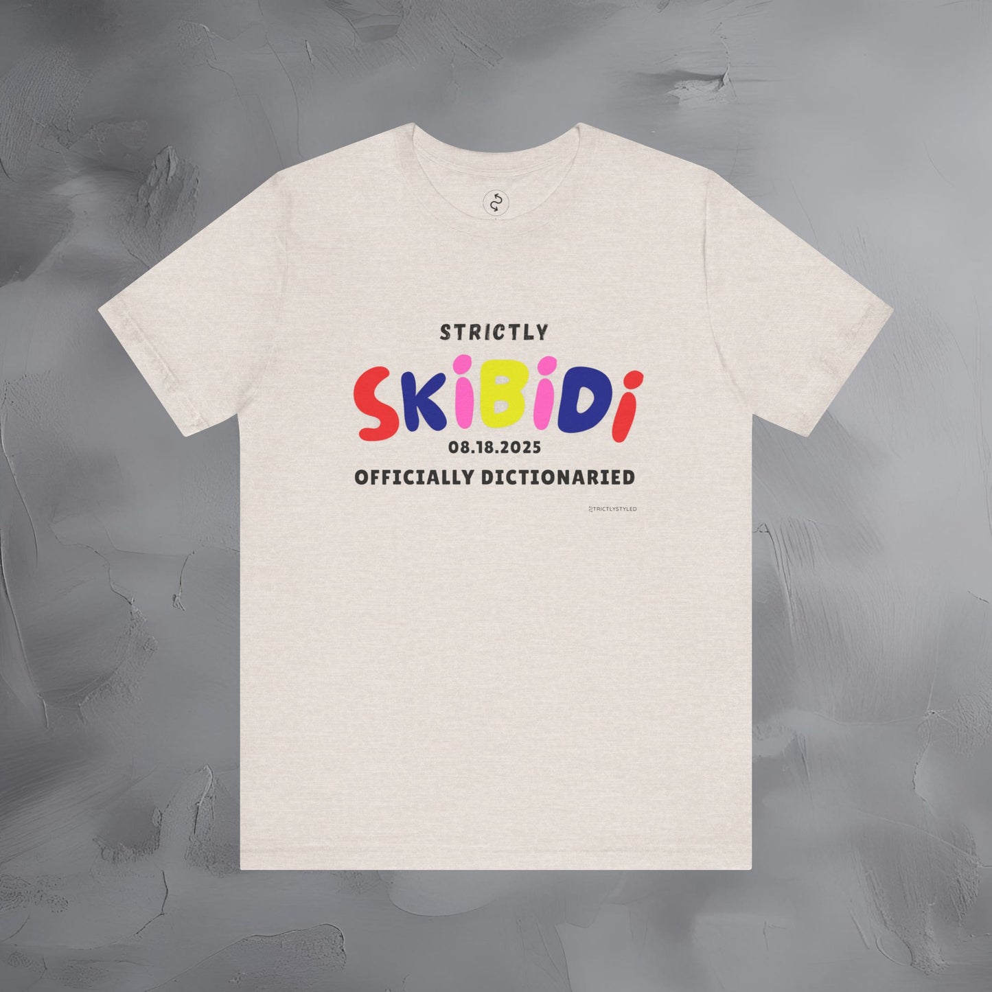 Strictly Skibidi T-Shirt - Officially Dictonaried - Fun Meme Shirt