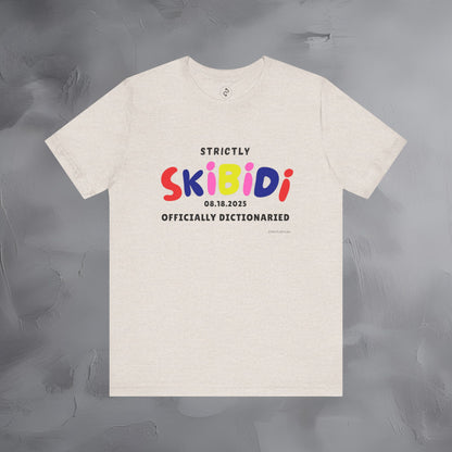 Strictly Skibidi T-Shirt - Officially Dictonaried - Fun Meme Shirt