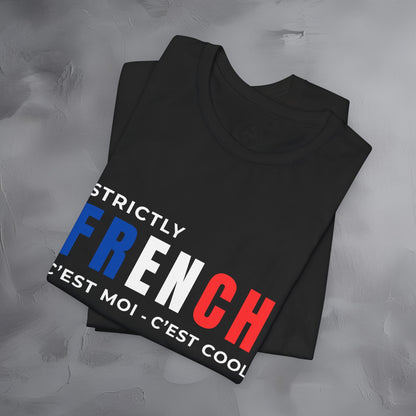 Strictly French – C’est Moi, C’est Cool T-Shirt | Fun Parisian Graphic Tee | French Lifestyle Streetwear Shirt